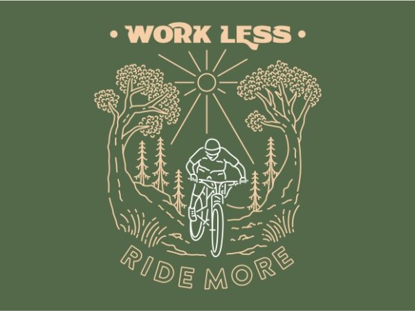 Work less ride more t shirt design for sale