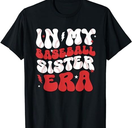 Baseball sister funny shirt for girls women mothers day t-shirt