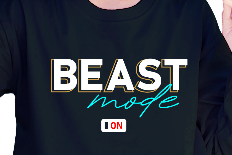 Beast Mode On, Slogan Quotes T shirt Design Graphic Vector, Inspirational and Motivational SVG, PNG, EPS, Ai,