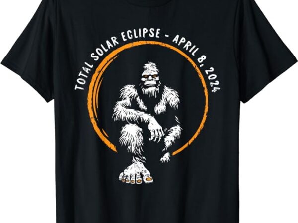 Bigfoot total solar eclipse april 8 2024 totality t-shirt