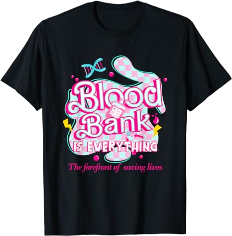 Blood Bank Is Everything Pink Retro Lab Week 2024 Med Tech T-Shirt