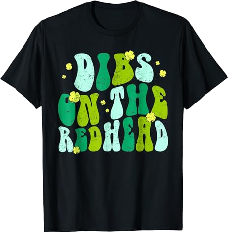 Dibs On The Redhead Drinking St Patricks Day Retro Groovy T-Shirt