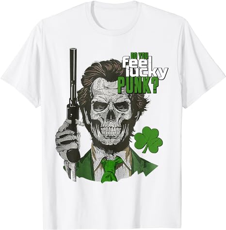 Do You Feel Lucky Punk Funny St Patricks Day T-Shirt