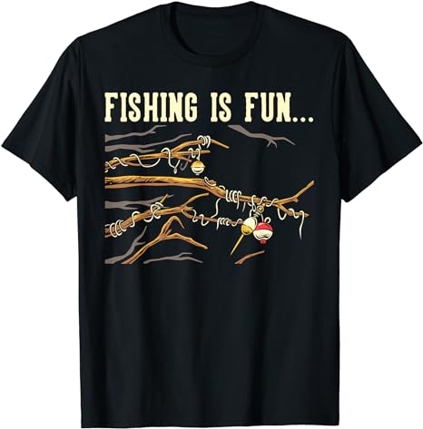 Fishing Is Fun… Bobbers Stuck In Tree T-Shirt