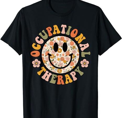 Groovy occupational therapy ot therapist ot month happy face t-shirt