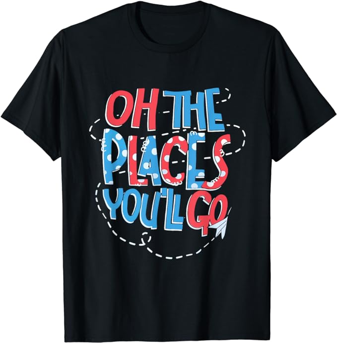 Hot Air Balloon Oh The Places You’ll Go When You Read T-Shirt