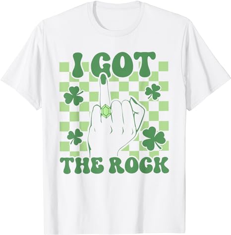 I Got The Rock St Patricks Day Bachelorette Party Girl Women T-Shirt