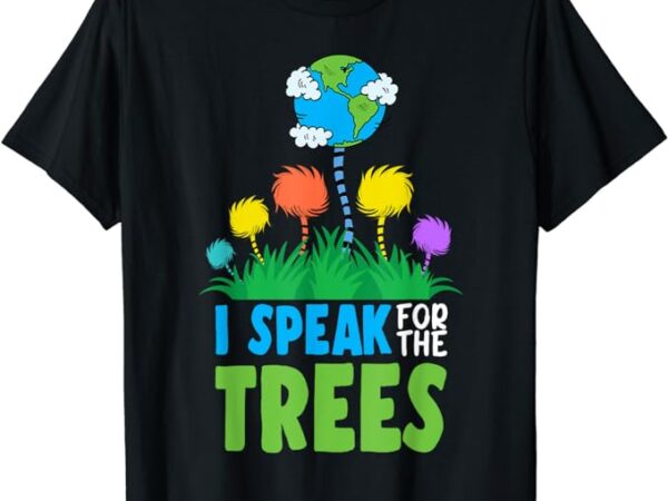 I speak for trees earth day save earth inspiration hippie t-shirt