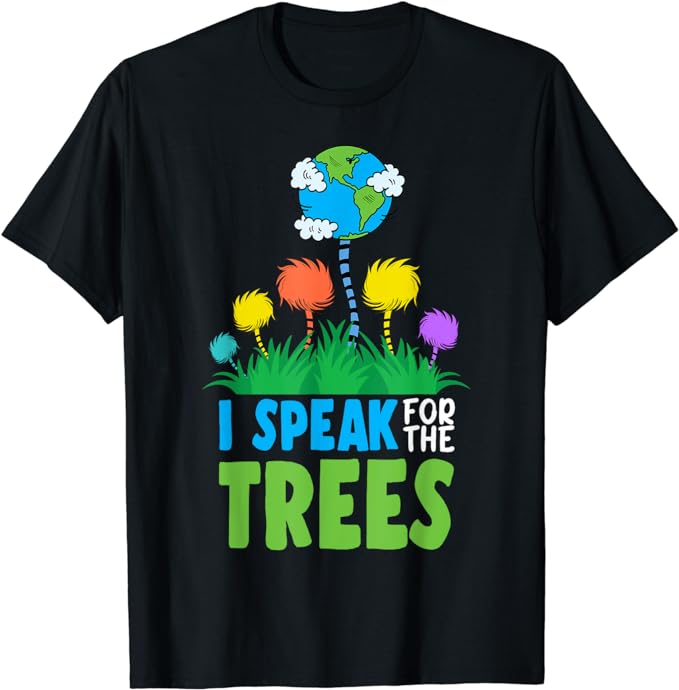 I Speak For Trees Earth Day Save Earth Inspiration Hippie T-Shirt