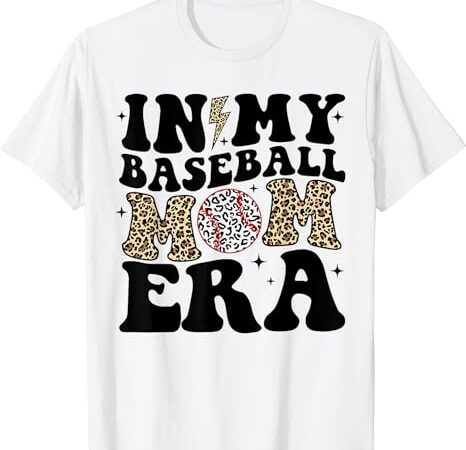 In my baseball mom era leopard mom baseball mama mothers day t-shirt