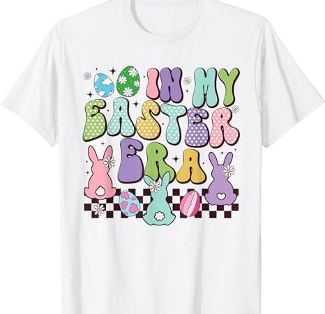 In my easter era retro groovy easter day bunny women girls t-shirt