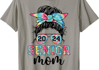 Mom Class Of 24 Senior 2024 Messy Bun Tie Dye T-Shirt