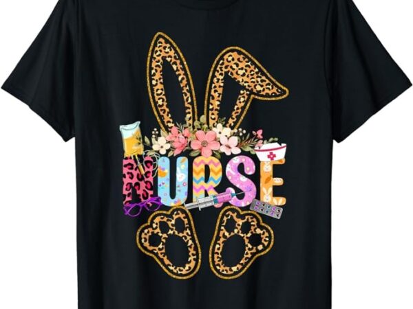 Nurse life stethoscope nursing cute easter bunny easter day t-shirt