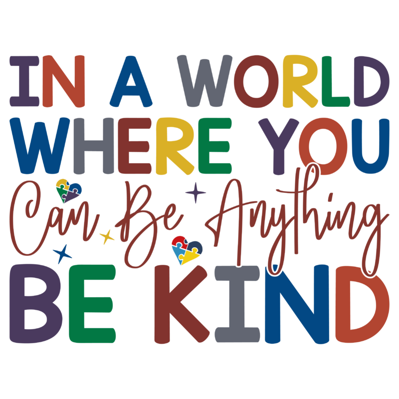 In a World Where You Can Be Anything Be Kind svg - Buy t-shirt designs