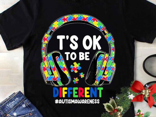 It’s ok to be different autism awareness headphones png t shirt design for sale