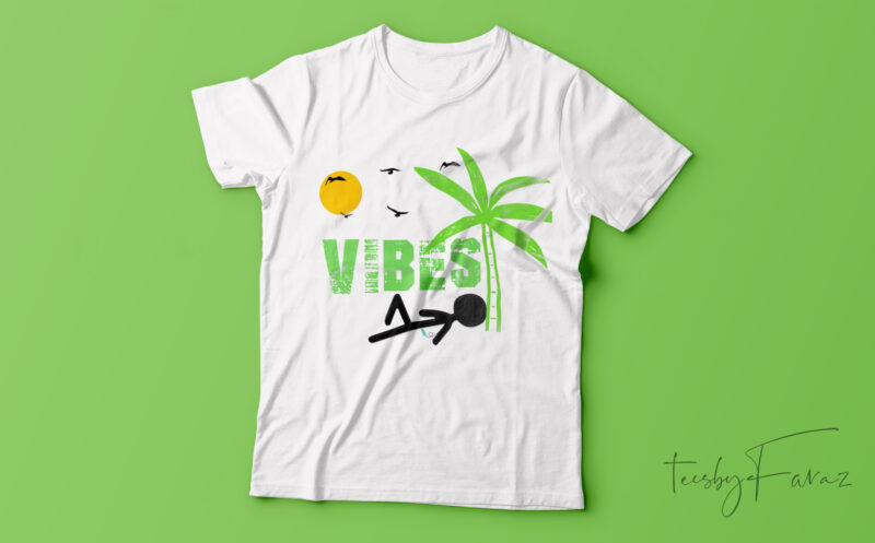 Just vibes T-shirt design