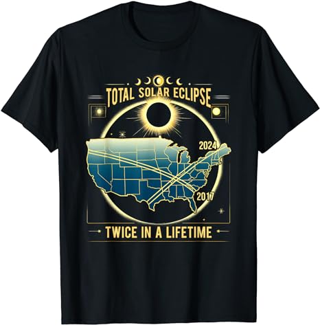 Total Solar Eclipse Twice in a Lifetime 2024 Tee Gift T-Shirt