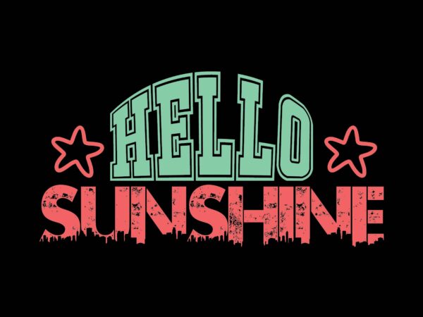 Hello sunshine graphic t shirt