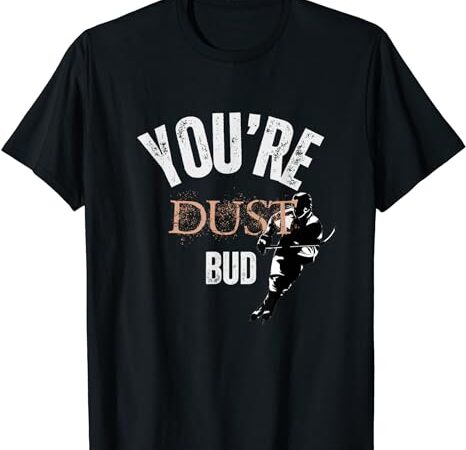 You’re dust hockey chirp talking trash vintage boys design t-shirt