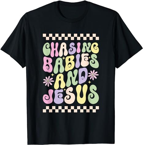 chasing babies and jesus