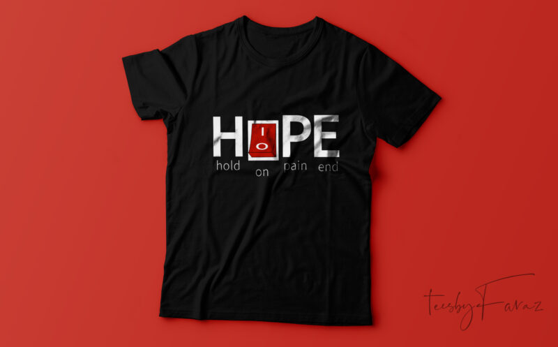 Hope Unique T-shirt design