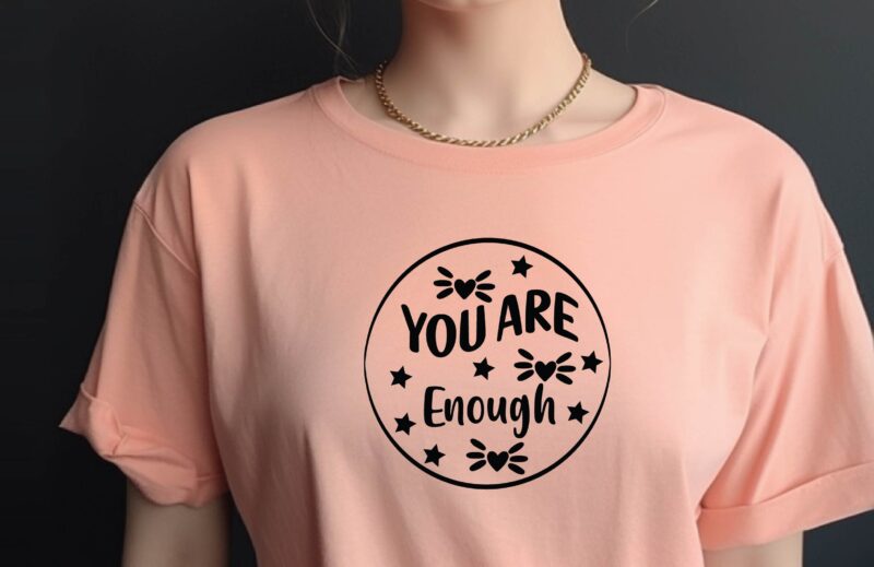 You Are Enough