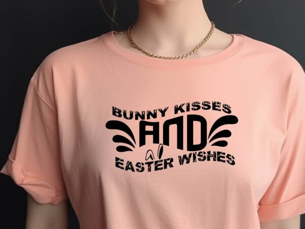 Bunny kisses and easter wishes t shirt template