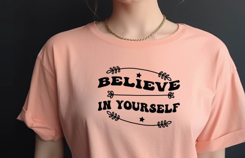 Believe in Yourself