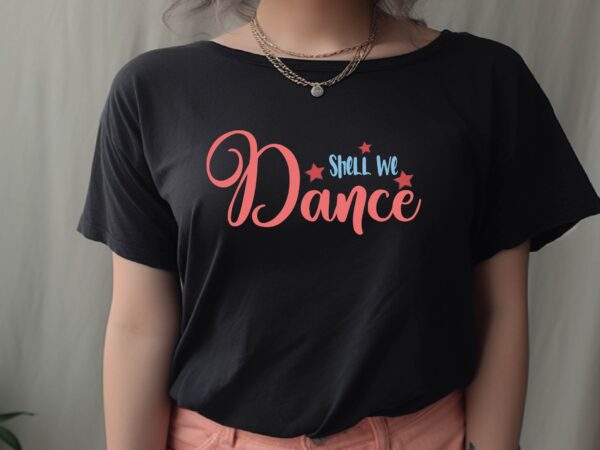 Shell we dance t shirt template vector