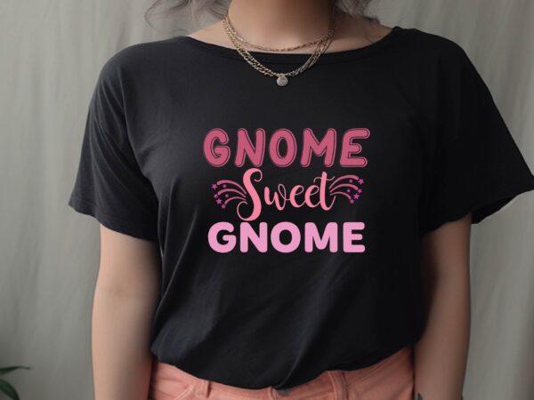 Gnome sweet gnome t shirt design template