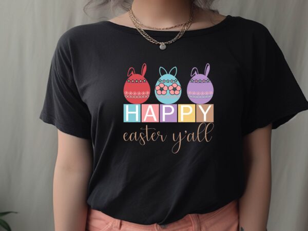 Happy easter yall graphic t shirt