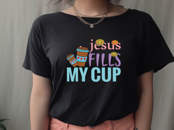 Jesus fills my cup vector clipart