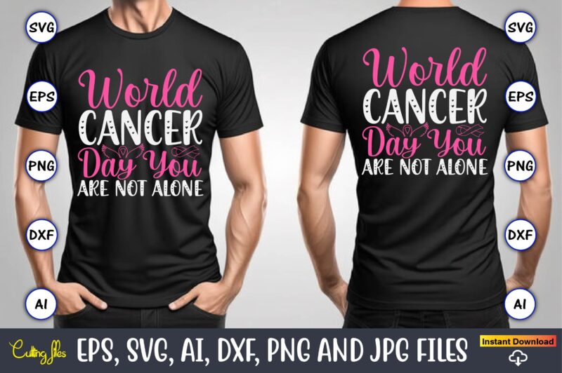 World Cancer Day You Are Not Alone,World Cancer Day, Cancer svg, cancer usa flag, cancer fight svg, leopard football cancer svg, wear pink s