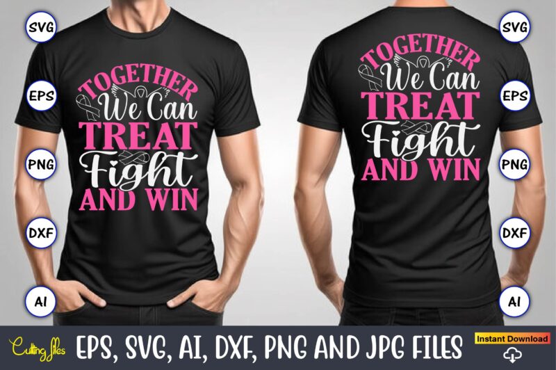 Together We Can Treat Fight And Win,World Cancer Day, Cancer svg, cancer usa flag, cancer fight svg, leopard football cancer svg, wear pink