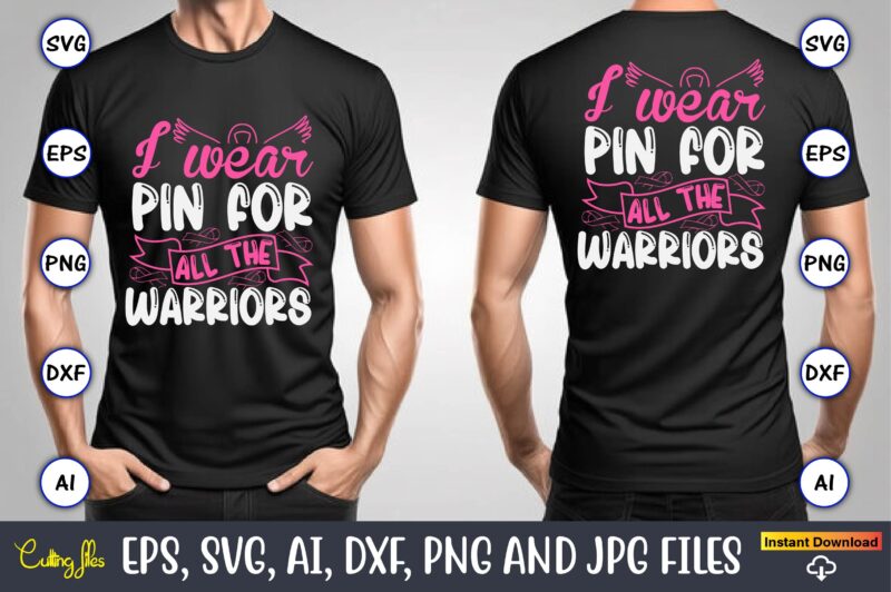 I Wear Pin For All The Warriors,World Cancer Day, Cancer svg, cancer usa flag, cancer fight svg, leopard football cancer svg, wear pink svg,