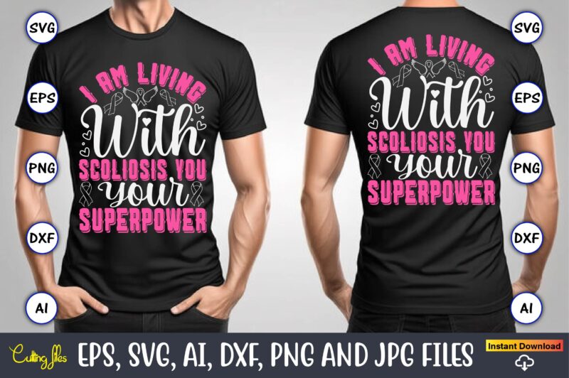 I Am Living With Scoliosis You Your Superpower,World Cancer Day, Cancer svg, cancer usa flag, cancer fight svg, leopard football cancer svg,