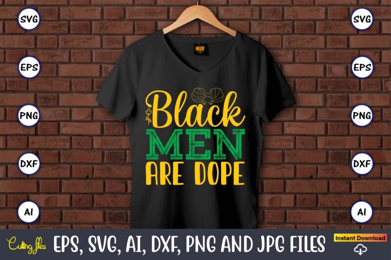 Black Men Are Dope, Black History,Black History t-shirt,Black History design,Black History svg bundle,Black History vector,Black History SVG