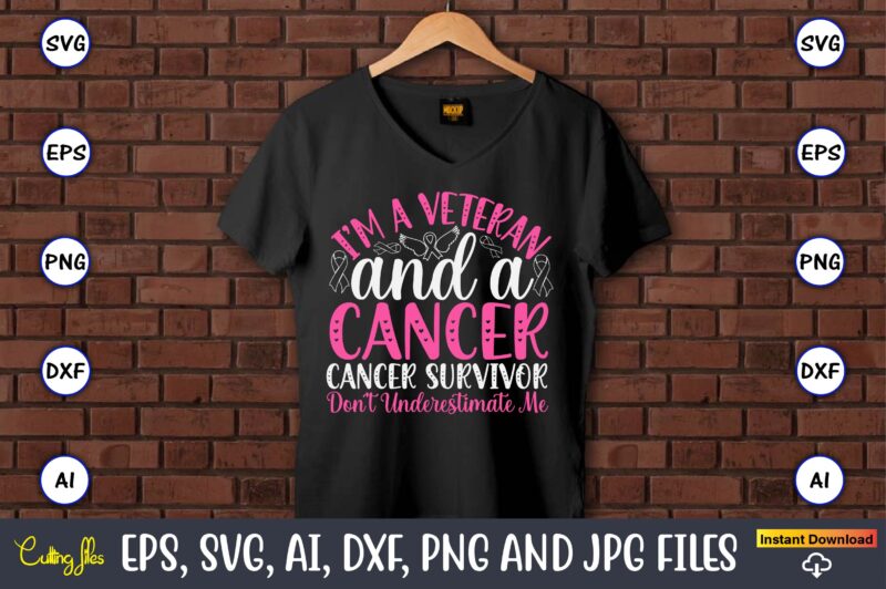 I’m A Veteran And A Cancer Survivor Don’t Underestimate Me,World Cancer Day, Cancer svg, cancer usa flag, cancer fight svg, leopard football