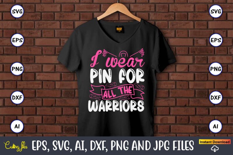 I Wear Pin For All The Warriors,World Cancer Day, Cancer svg, cancer usa flag, cancer fight svg, leopard football cancer svg, wear pink svg,