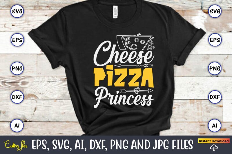 Cheese Pizza Princess, Pizza SVG Bundle, Pizza Lover Quotes,Pizza Svg, Pizza svg bundle, Pizza cut file, Pizza Svg Cut File,Pizza Monogram,P