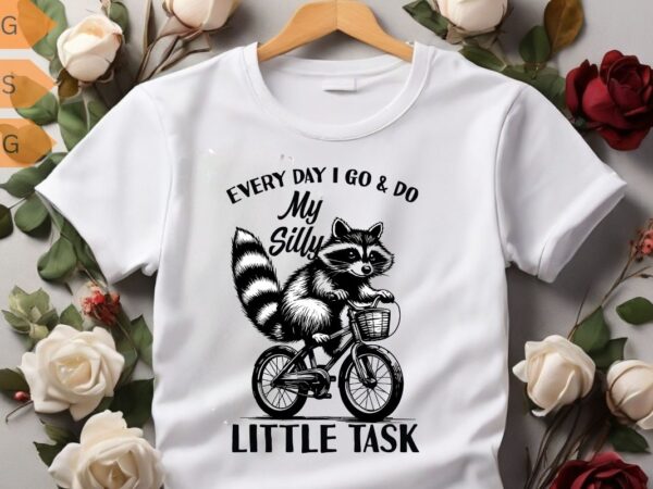 Every day i go & do my silly little task raccoon ride bicycle t-shirt design vector, trash panda graphic tee, vintage raccoon shirt