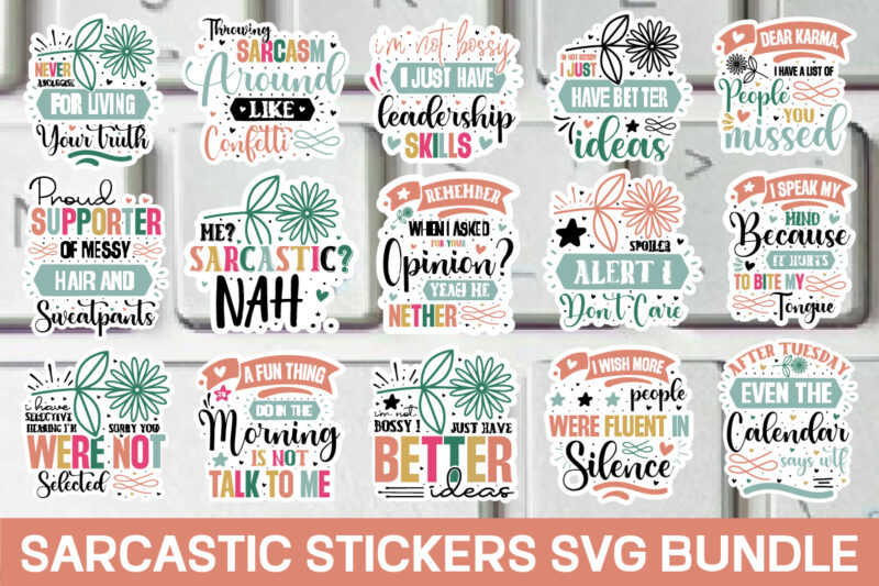 Sarcastic Stickers Svg Bundle / 20 designs