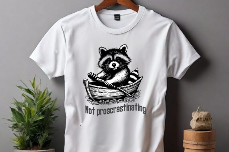 Not proscrastinating funny raccoon ride boat design vector, Eater shirt, Cute Insect Shirt, Silly Saying, Mantis shirt, Mantis humor, Mantis