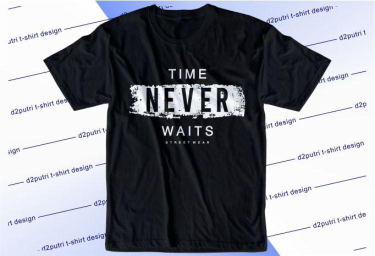 Time Never Waits Svg, Slogan Quotes T shirt Design Graphic Vector, Inspirational and Motivational SVG, PNG, EPS, Ai,