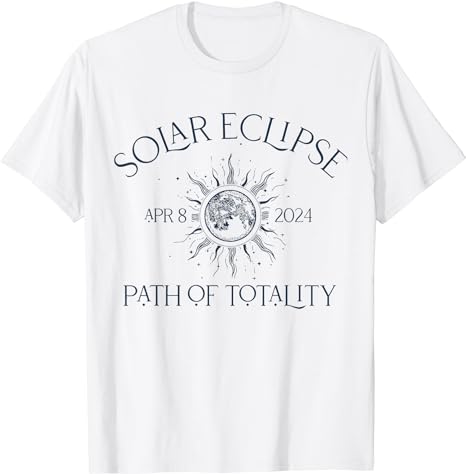 (2 sides) Solar Eclipse 2024 Path of Totality Total Solar T-Shirt