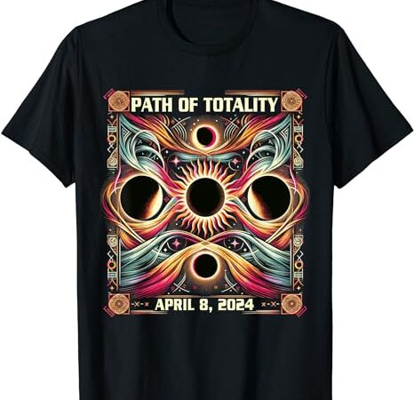 2024 total solar eclipse shirt april 8 path of totality t-shirt