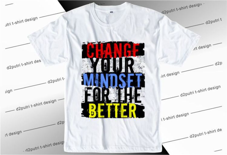 Change Your Mindset For The Better Svg, Slogan Quotes T shirt Design Graphic Vector, Inspirational and Motivational SVG, PNG, EPS, Ai,