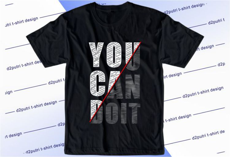 You Can Do It Svg, Slogan Quotes T shirt Design Graphic Vector, Inspirational and Motivational SVG, PNG, EPS, Ai,