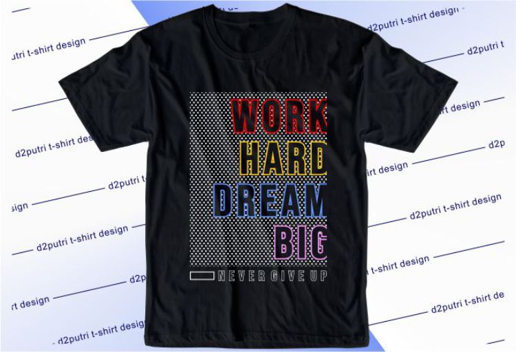 Work Hard Dream Big Svg, Slogan Quotes T shirt Design Graphic Vector, Inspirational and Motivational SVG, PNG, EPS, Ai,