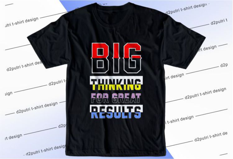 Big Thinking For Great Results Svg, Slogan Quotes T shirt Design Graphic Vector, Inspirational and Motivational SVG, PNG, EPS, Ai,